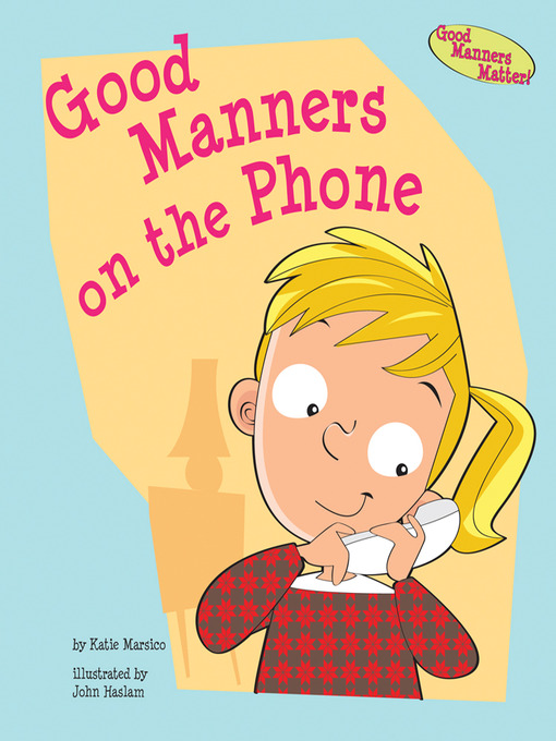 Title details for Good Manners on the Phone by Katie Marsico - Available